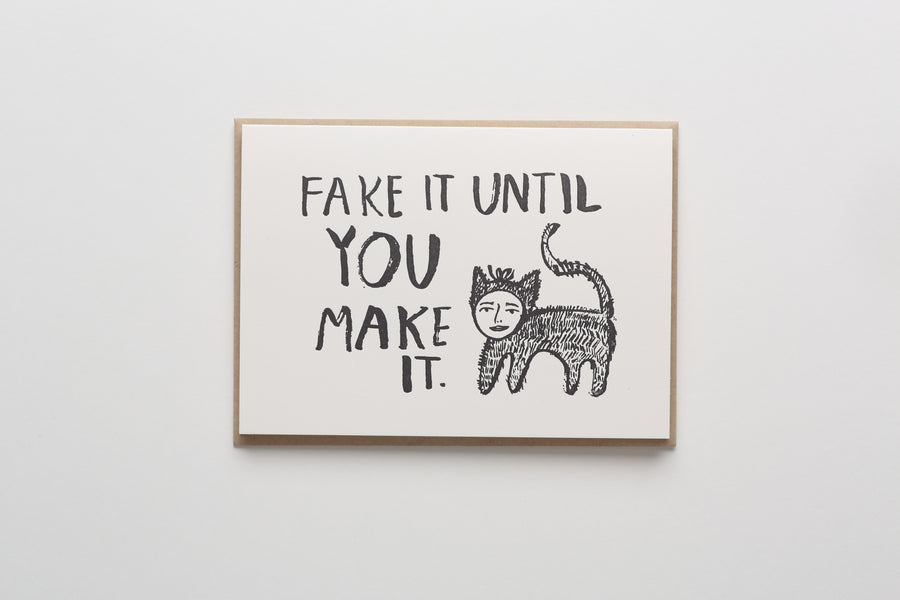 Fake it Until You Make it Greeting Card light background